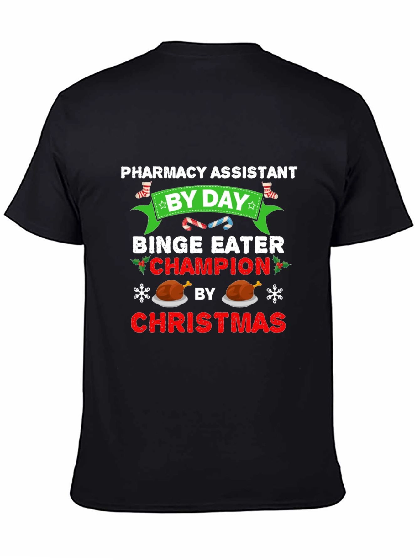 Black Pharmacy Assistant Christmas Binge Eater T-Shirt view 4