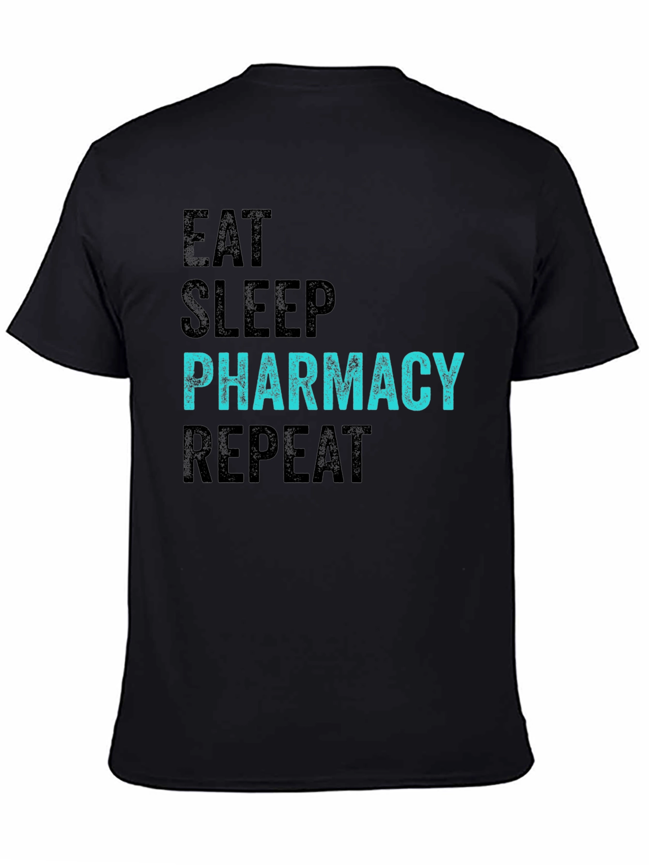 Black Eat Sleep Pharmacy Repeat Black T-Shirt view 4