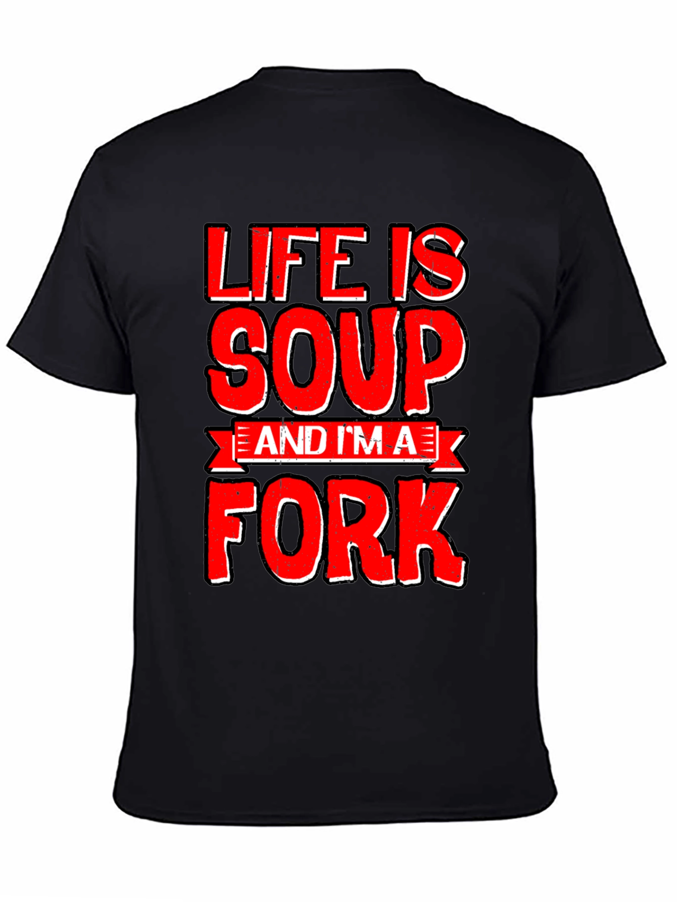 Black Life Is Soup, I'm a Fork Novelty Graphic Tee view 4