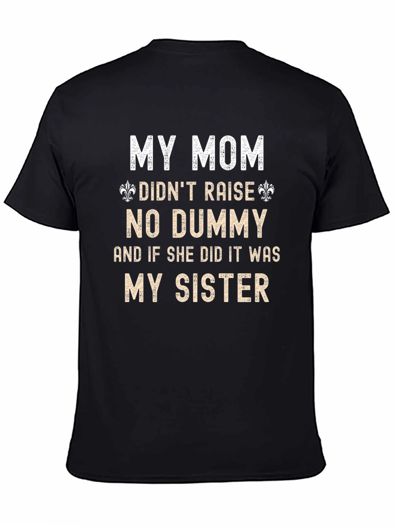 Black My Mom Didn't Raise No Dummy T-Shirt view 4