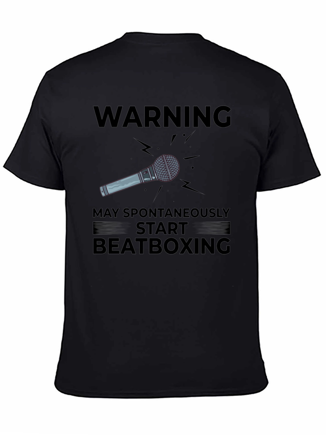 Black Warning: May Spontaneously Start Beatboxing T-Shirt view 4