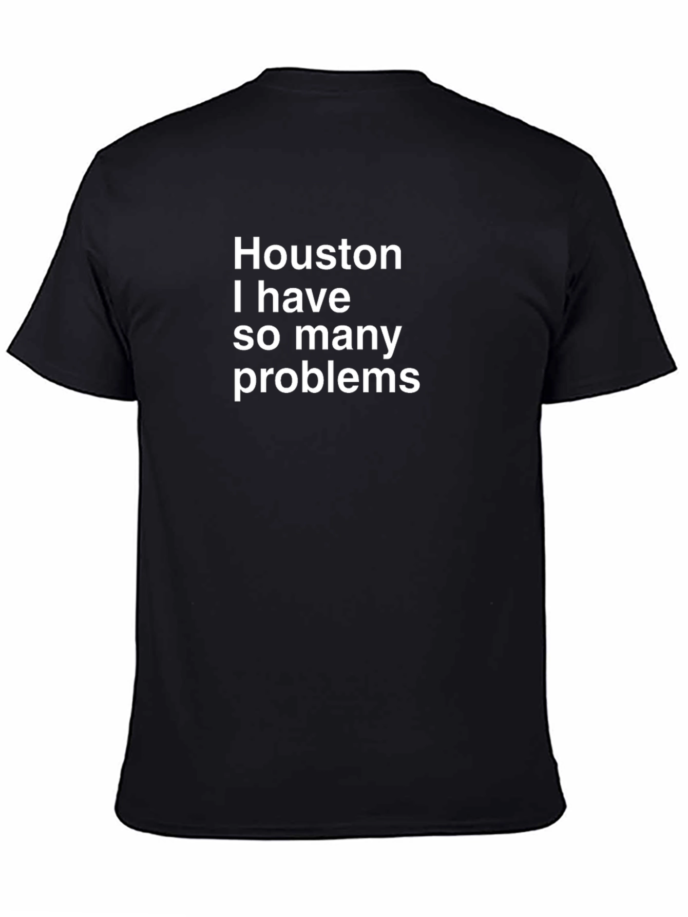 Black Houston I Have So Many Problems Funny T-Shirt view 4