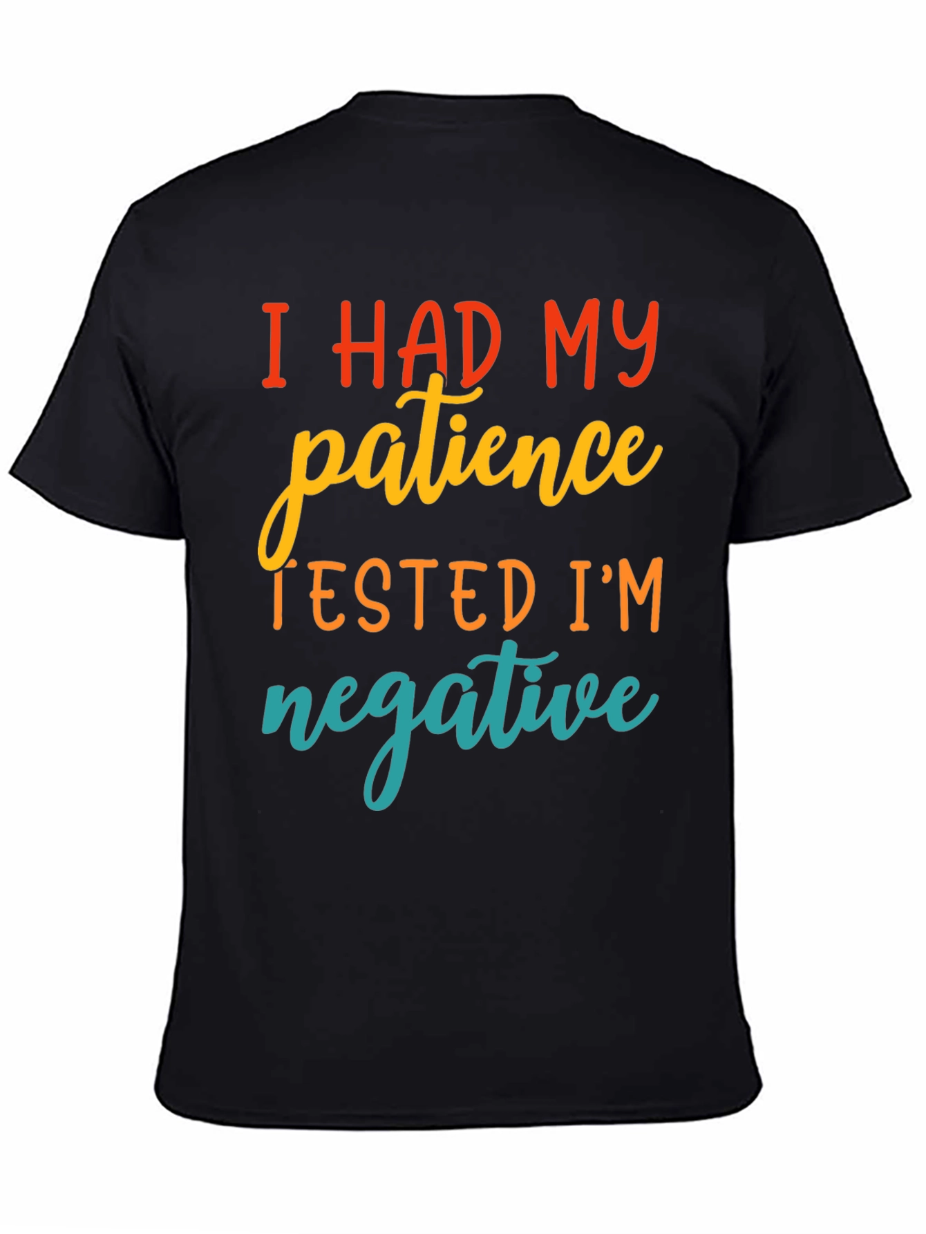Black Funny Patience Tested Negative Graphic T-Shirt view 4
