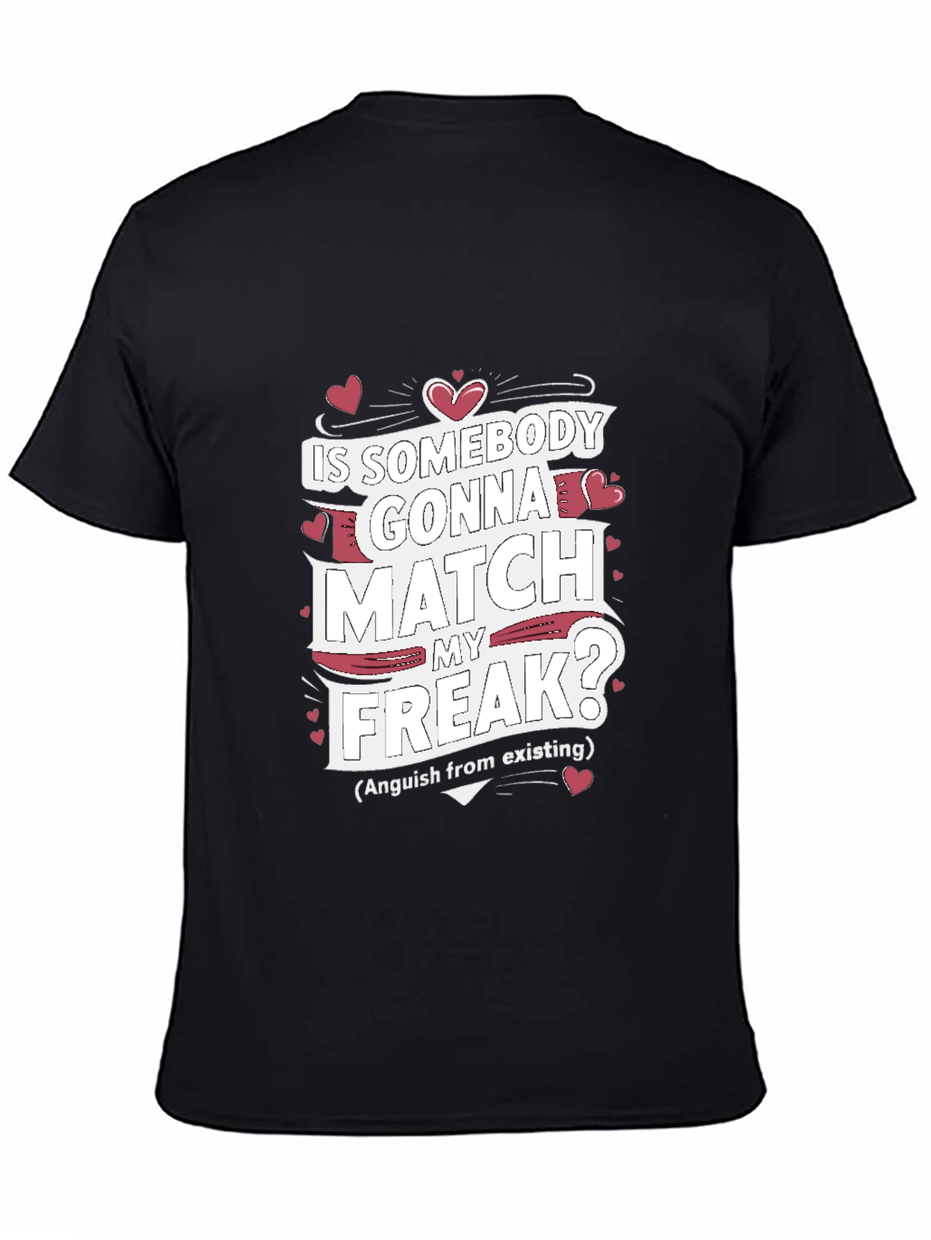 Black Match My Freak T-Shirt - Funny Graphic Tee view 4