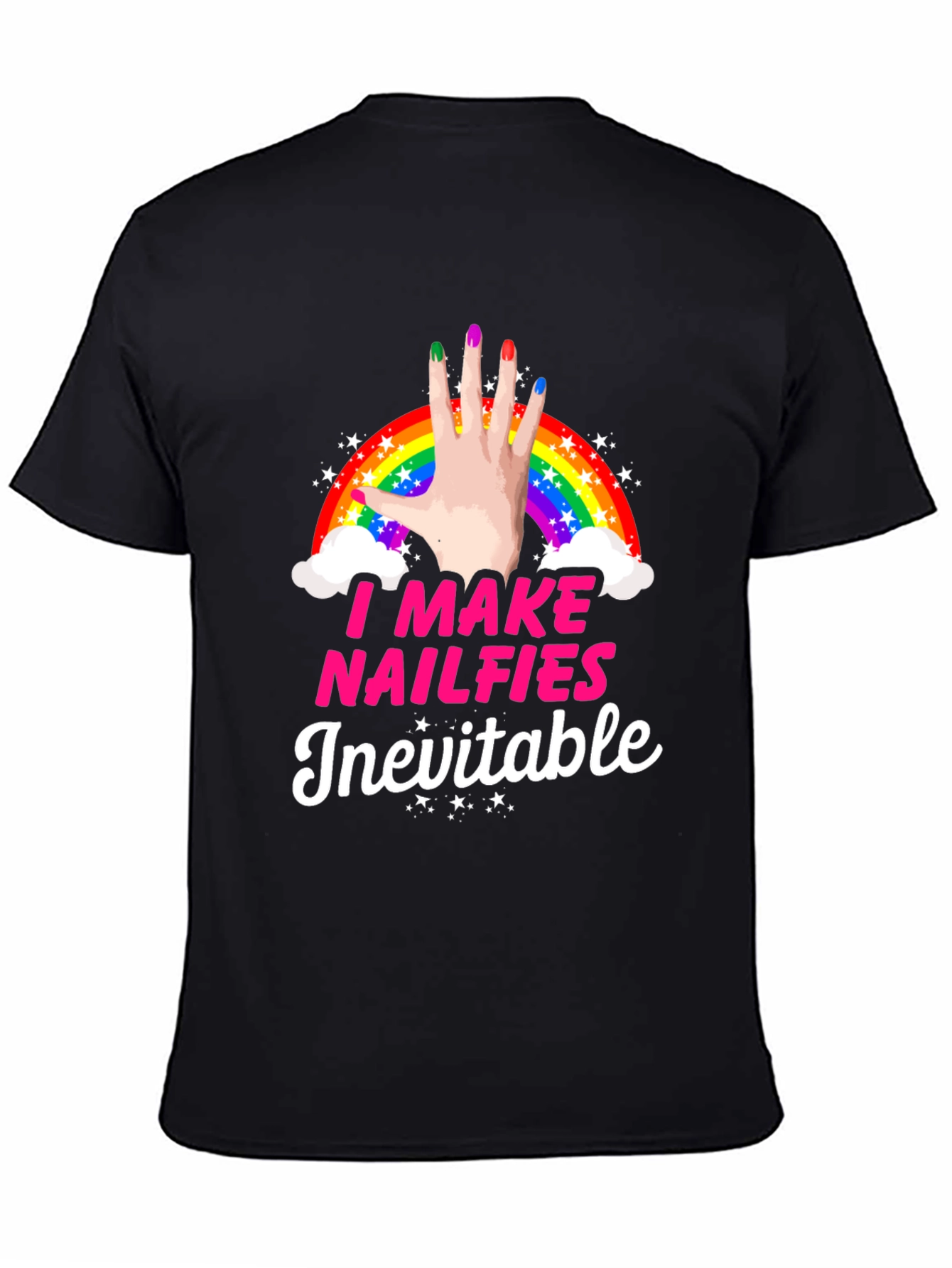 Black I Make Nailfies Inevitable T-Shirt view 4