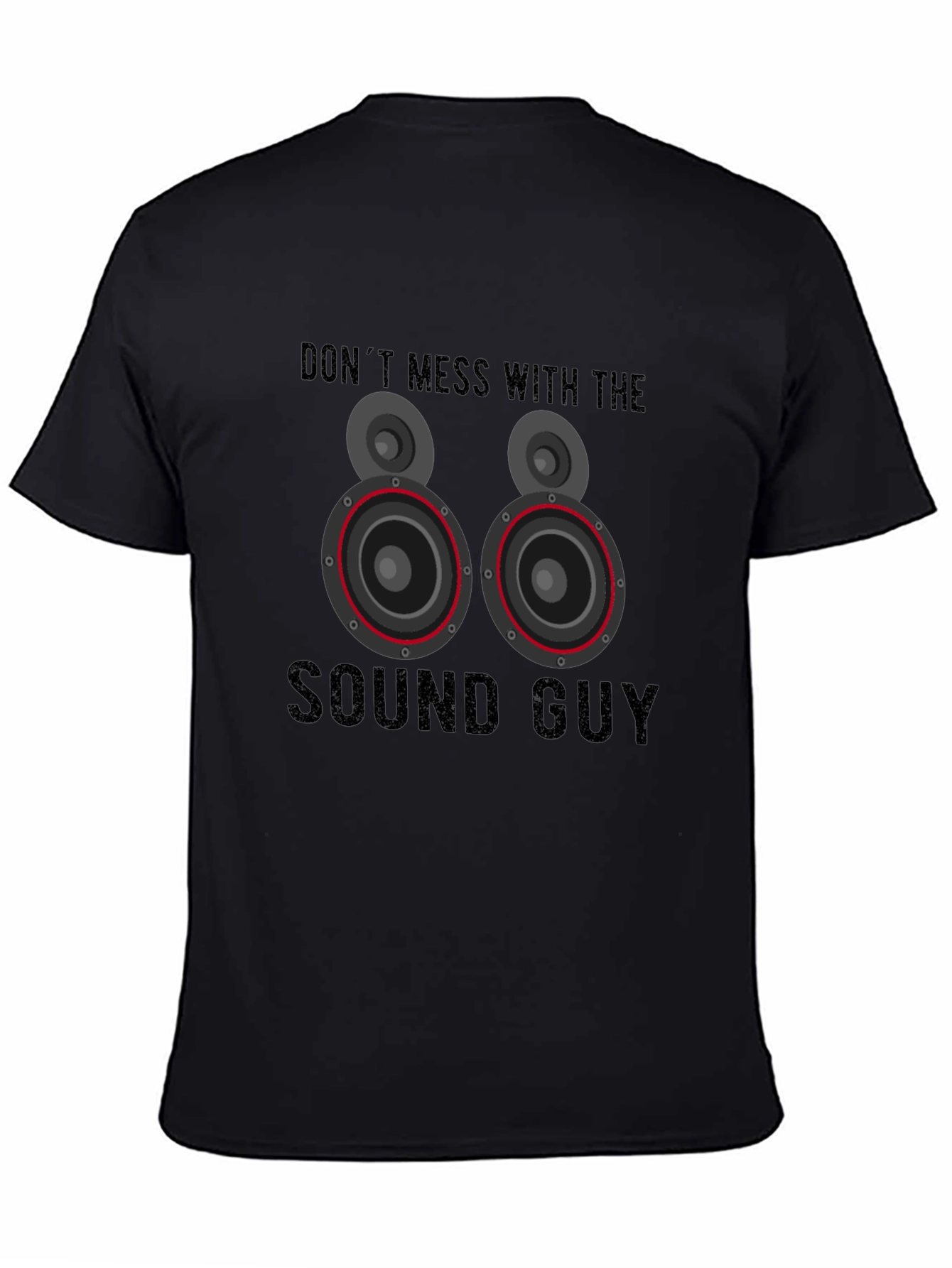 Black Don't Mess With the Sound Guy T-Shirt view 4