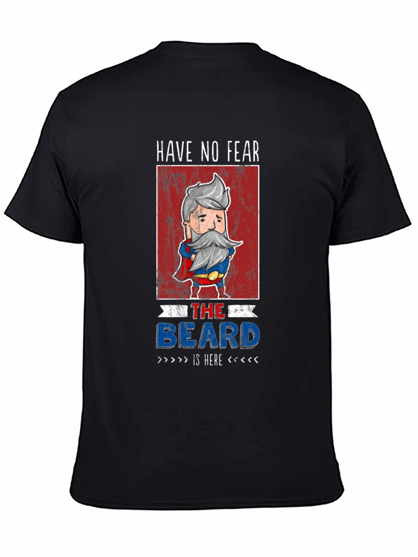 Black Have No Fear The Beard Is Here T-Shirt view 4