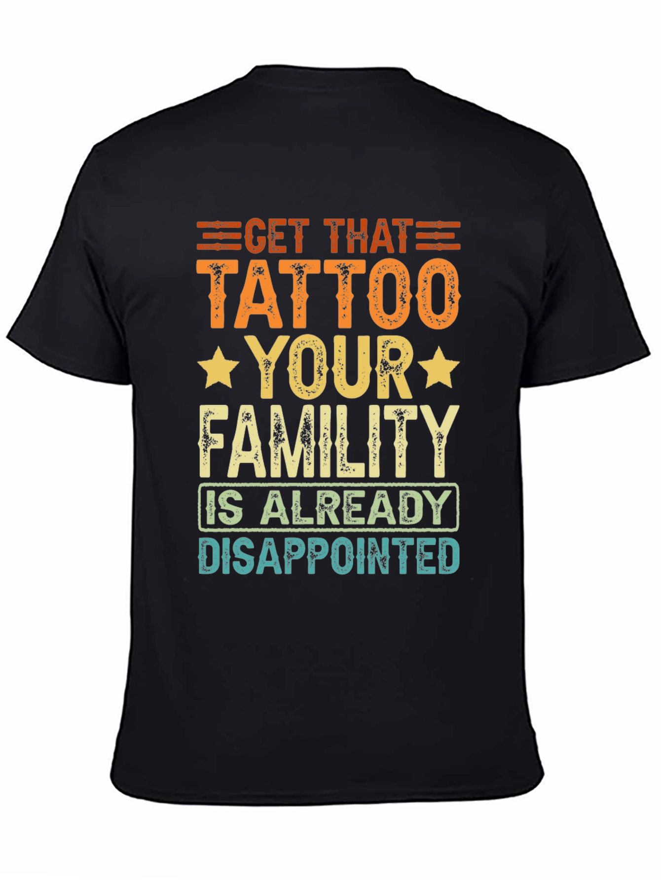 Black Get That Tattoo T-Shirt - Humorous Design view 4