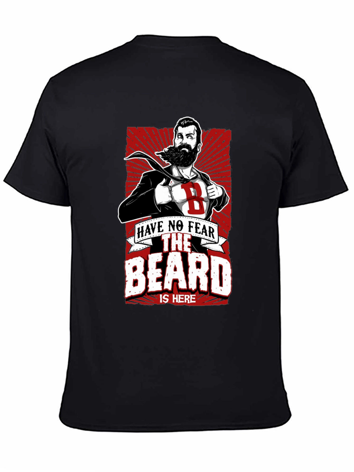 Black Beard Hero T-Shirt: Have No Fear, The Beard Is Here! view 4