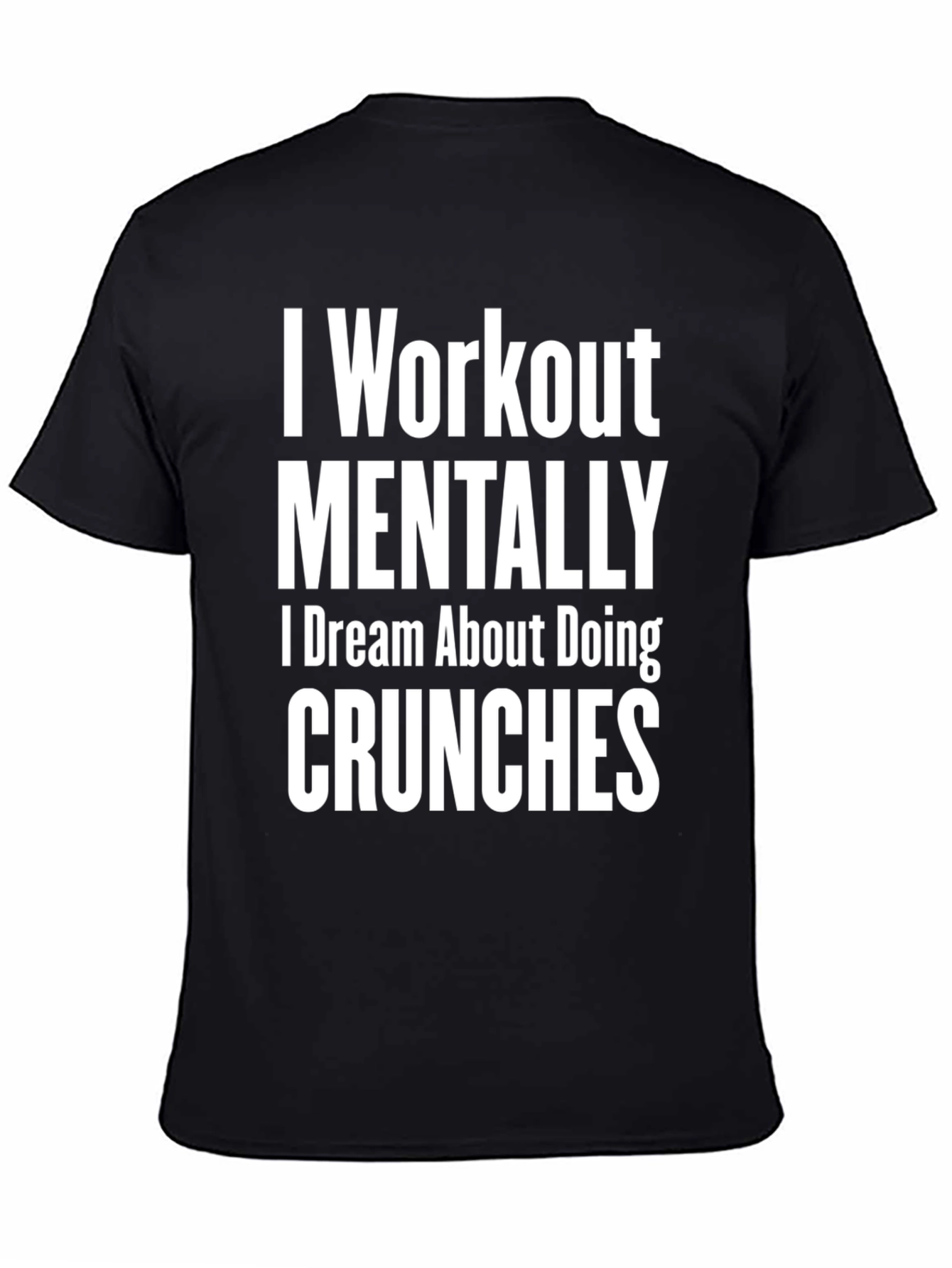 Black Funny Workout Mental Crunches T-Shirt view 4