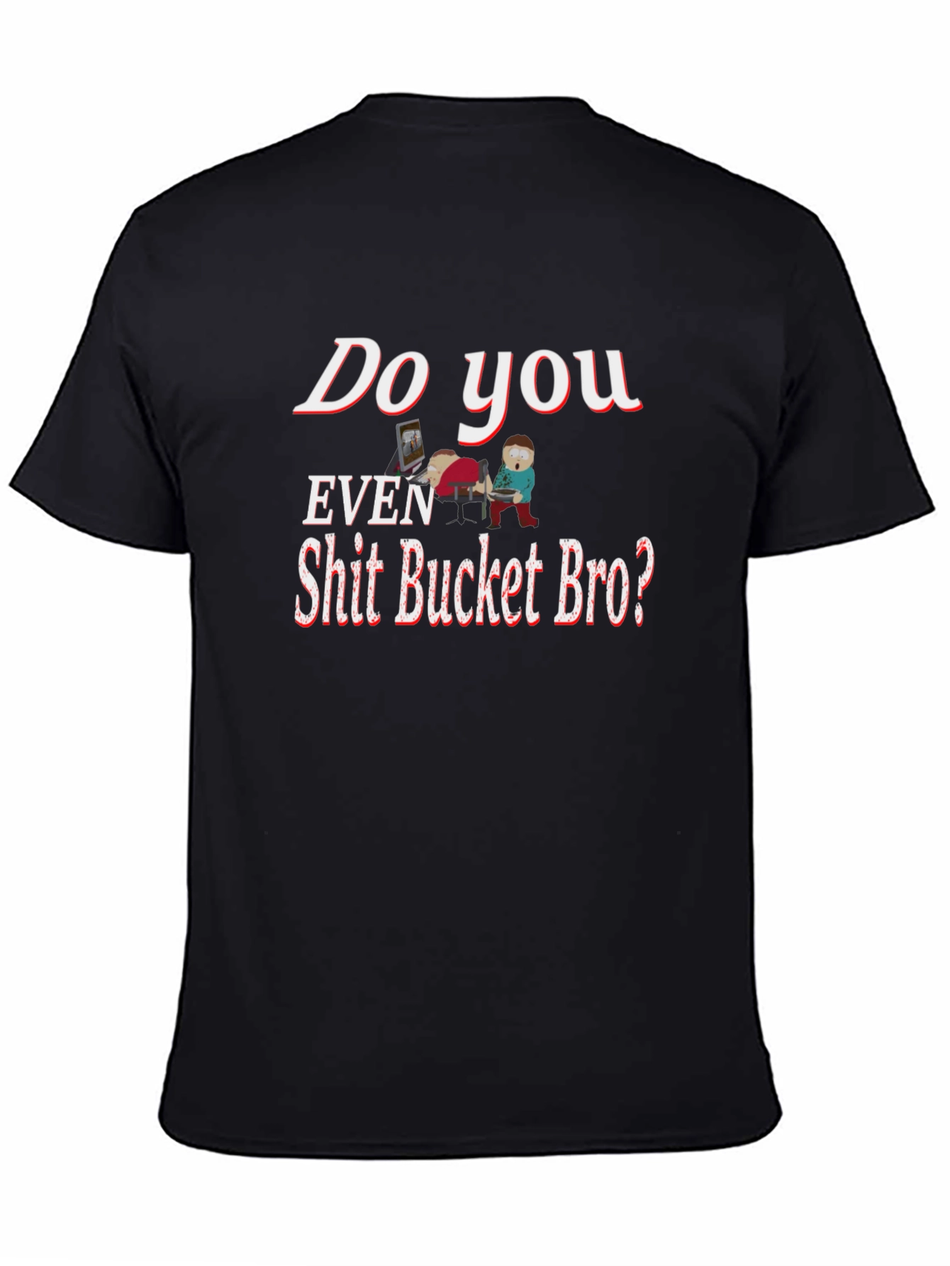 Black Humorous "Shit Bucket Bro" Graphic Tee view 4