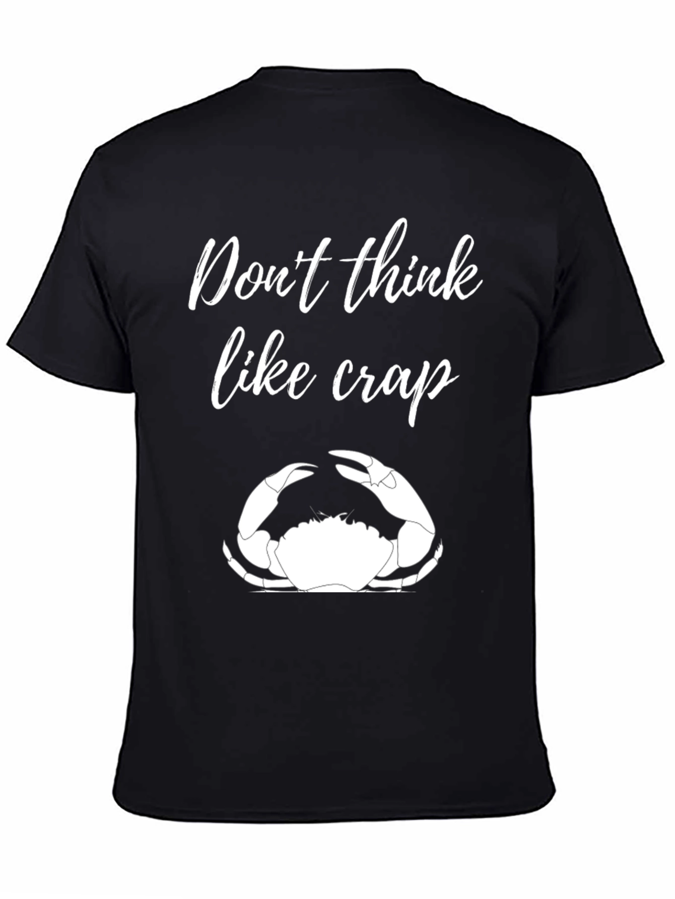 Black Don't Think Like Crap Black T-Shirt view 4