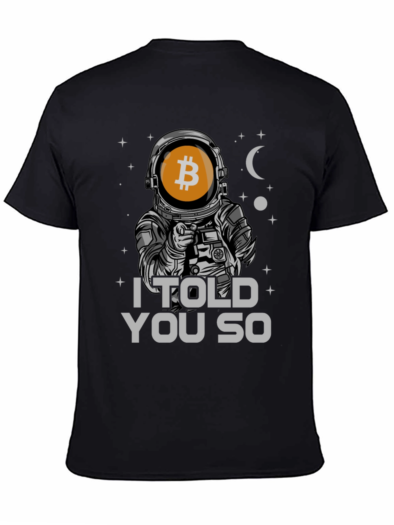 Black Bitcoin Astronaut T-Shirt - I Told You So view 4