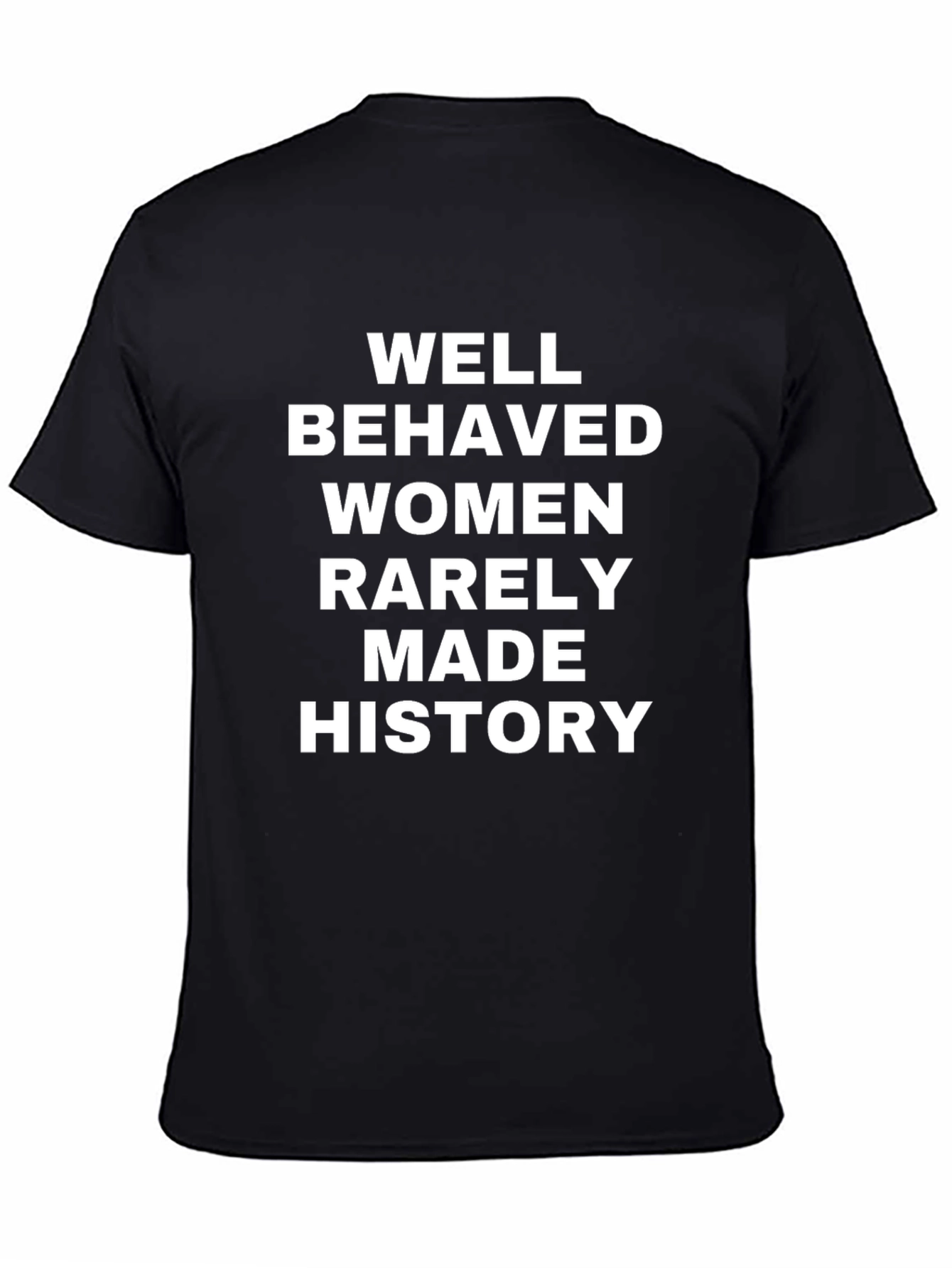 Black Well Behaved Women History T-Shirt view 4