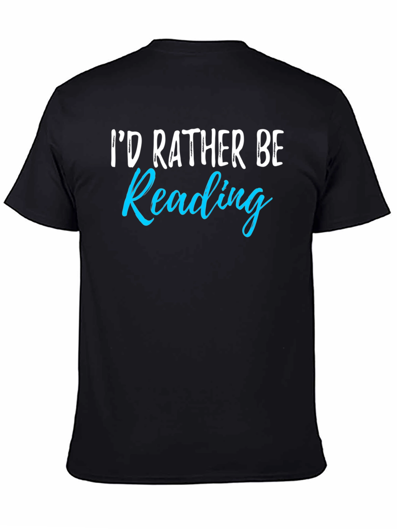 Black I'd Rather Be Reading T-Shirt view 4