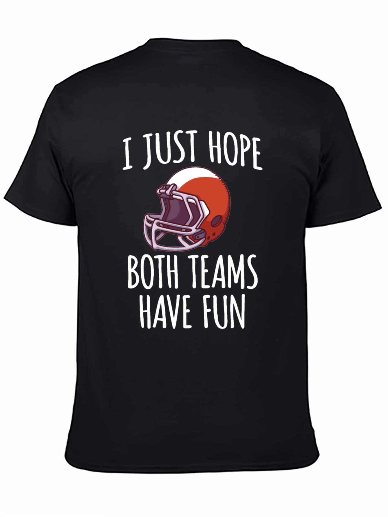 Black Funny Football Fan T-Shirt - Hope Both Teams Have Fun! view 4