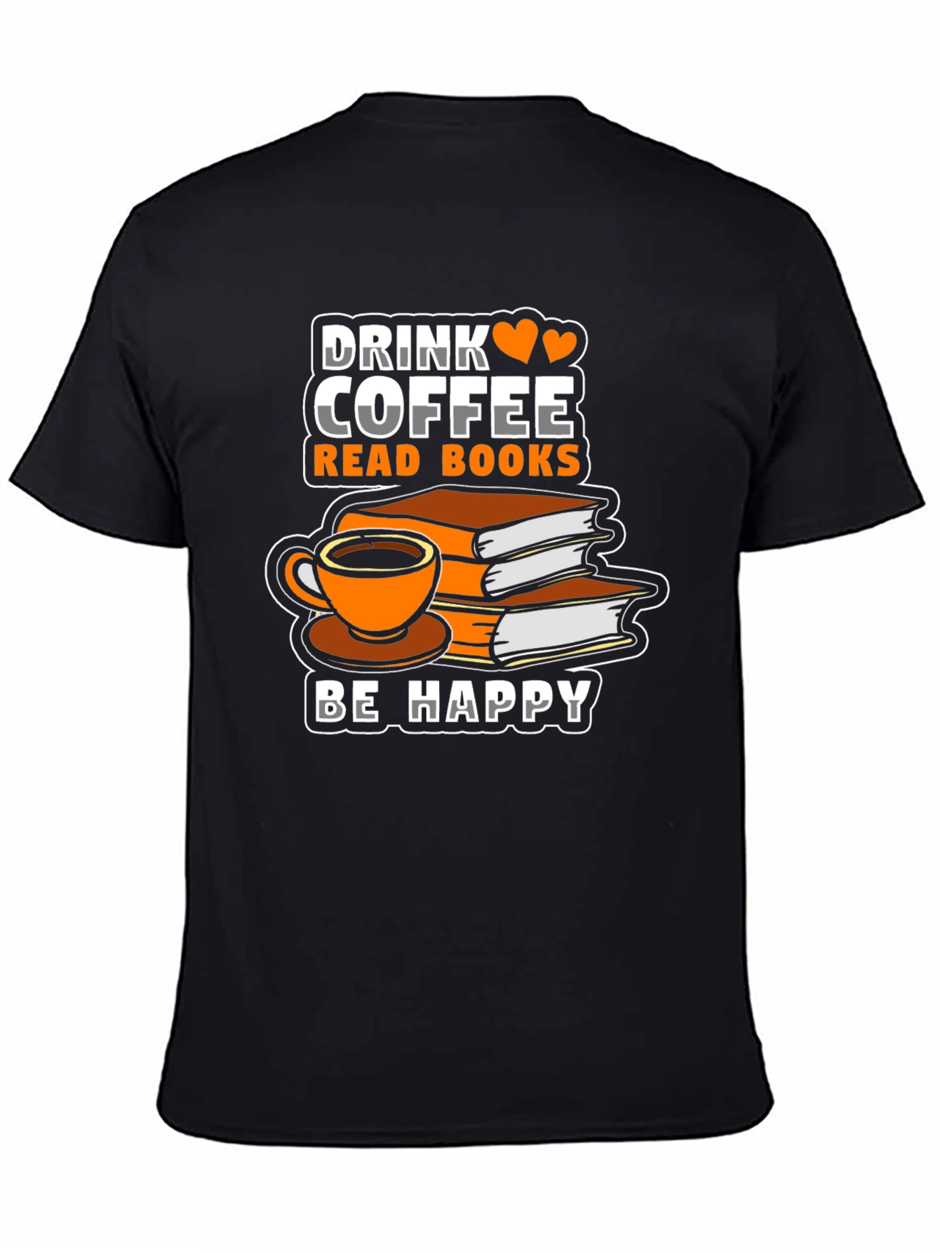 Black Drink Coffee Read Books Be Happy T-Shirt view 4