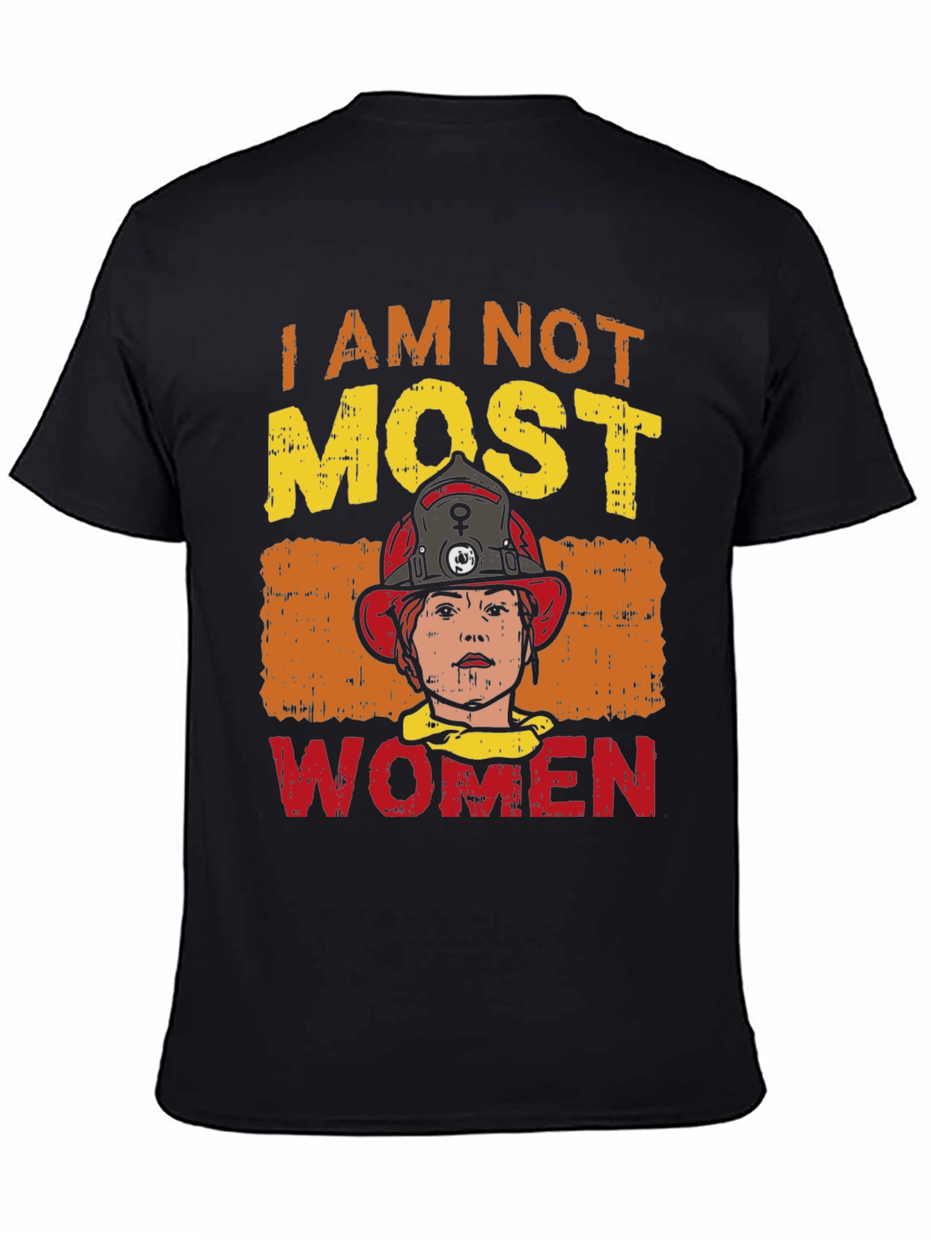 Black I Am Not Most Women Firefighter Graphic T-Shirt view 4