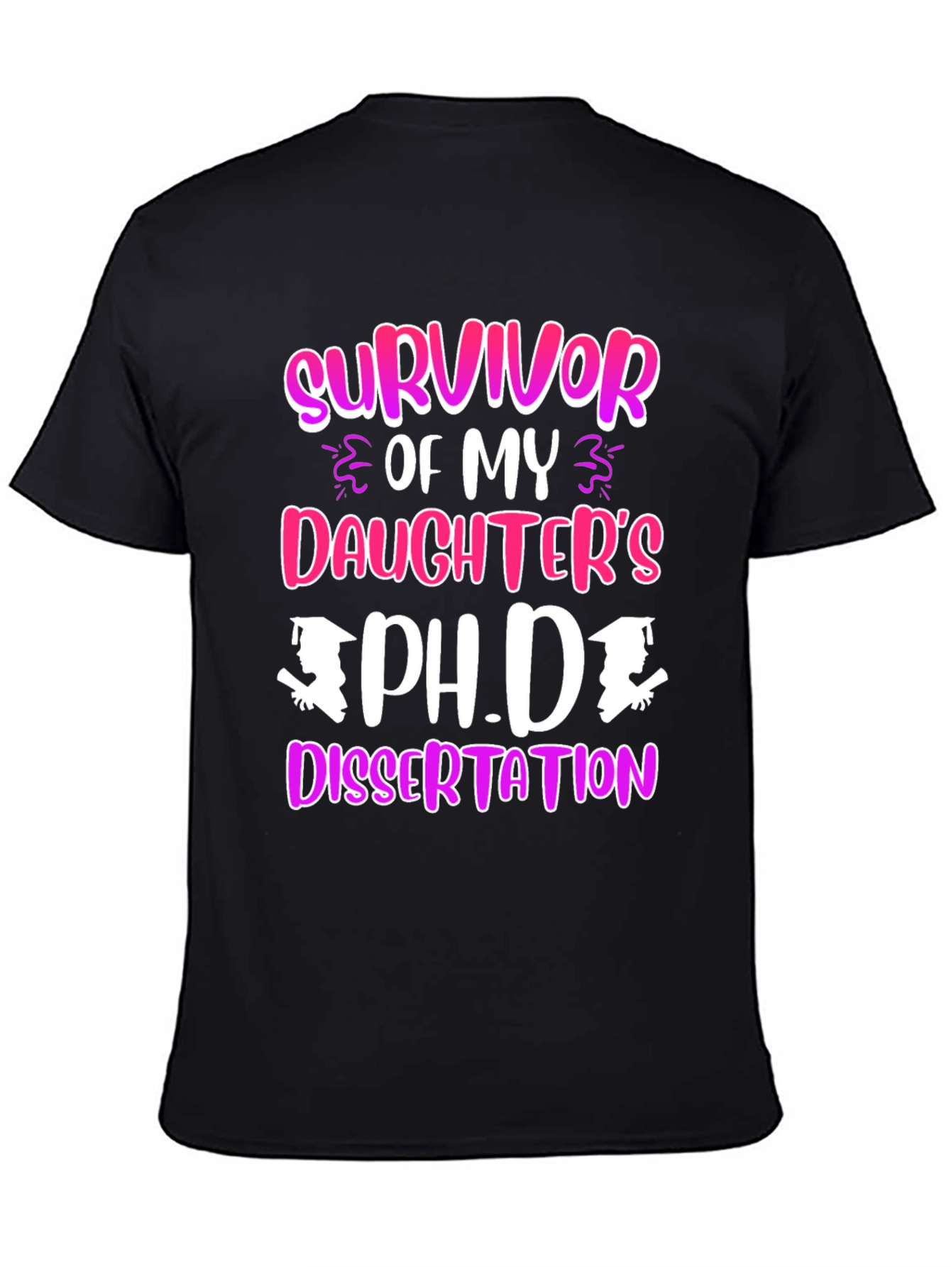 Black Survivor of My Daughter's Ph.D. Dissertation T-Shirt view 4
