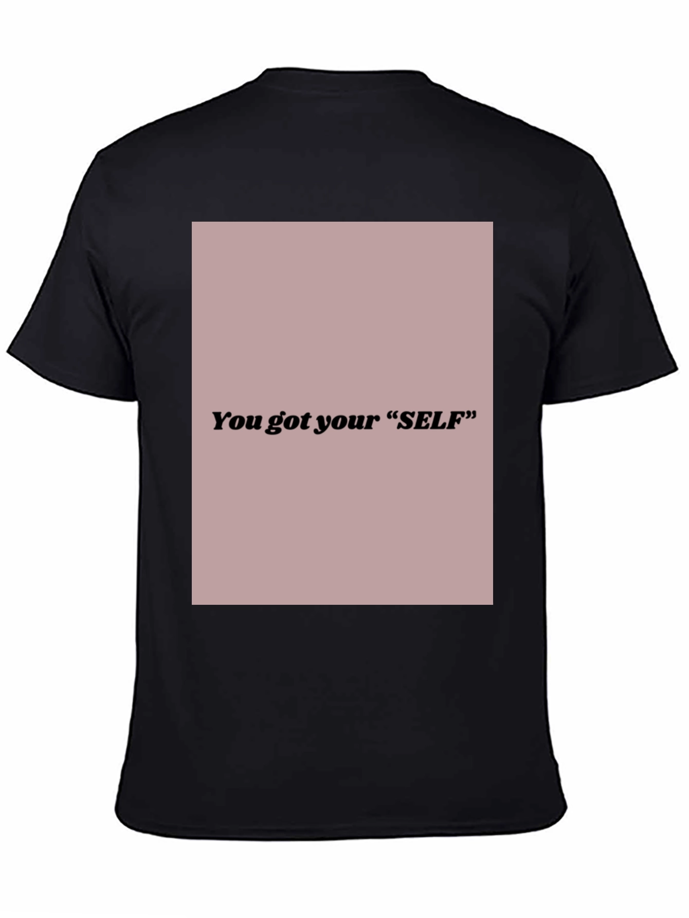 Black Stylish Black Tee - You Got Your "SELF" Graphic Print view 4