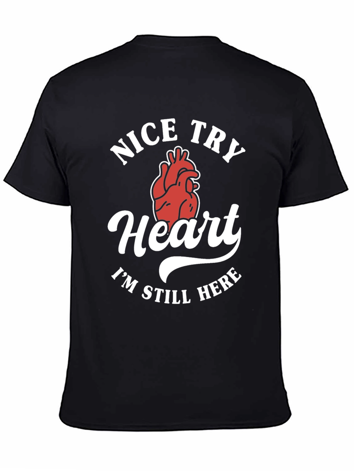 Black Nice Try Heart Funny Graphic Tee view 4