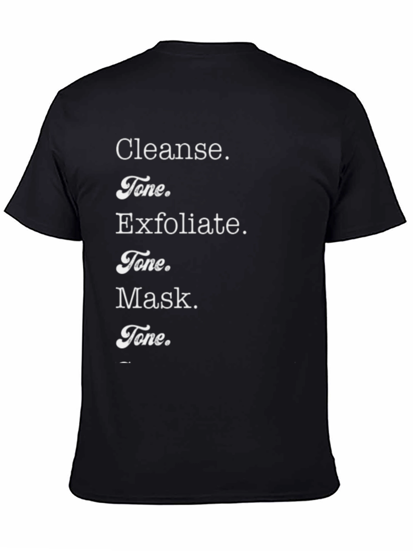 Black Cleanse Tone Exfoliate Mask T-Shirt - Beauty Routine view 4