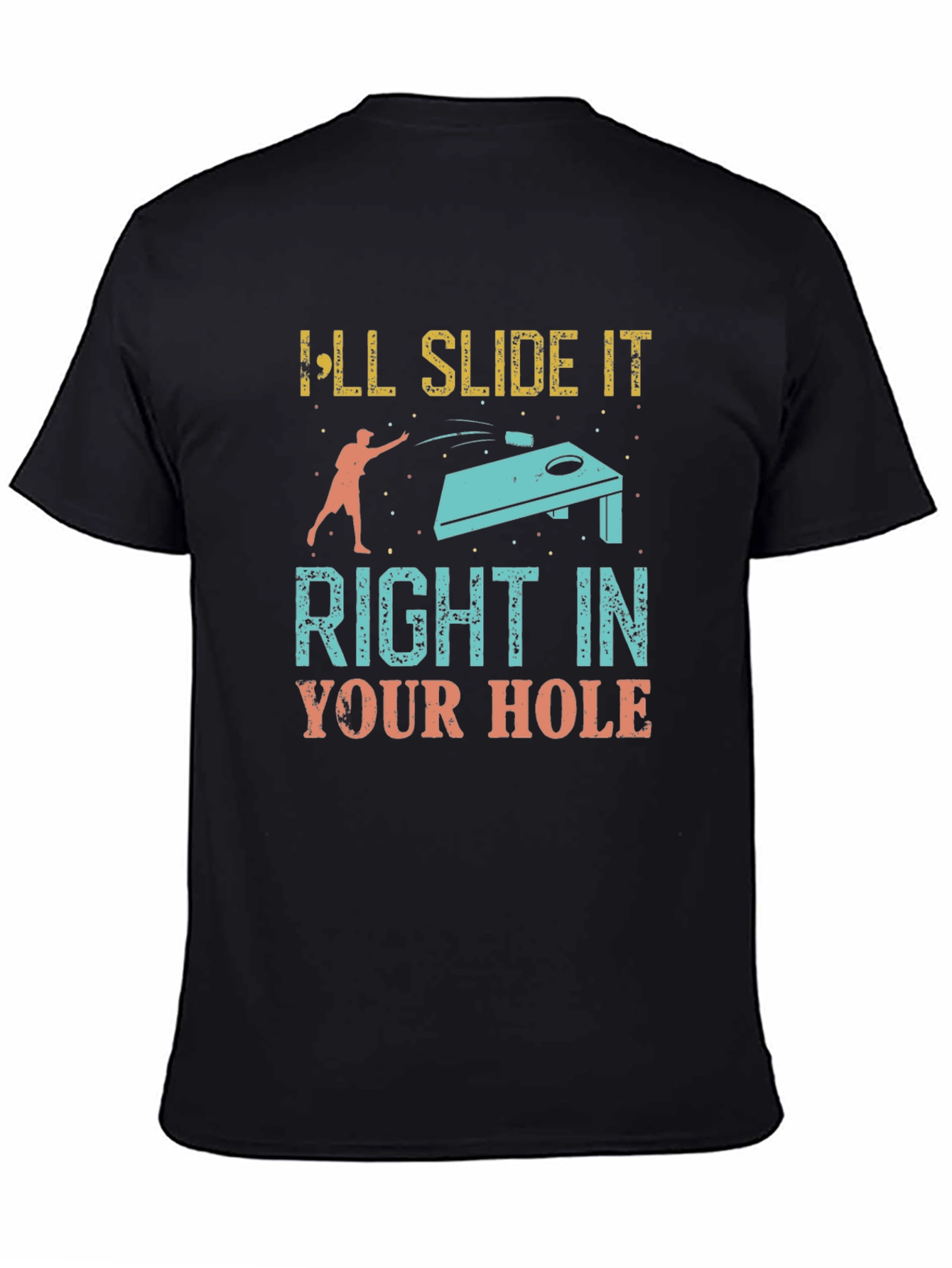 Black I'll Slide It Right In Your Hole T-Shirt view 4