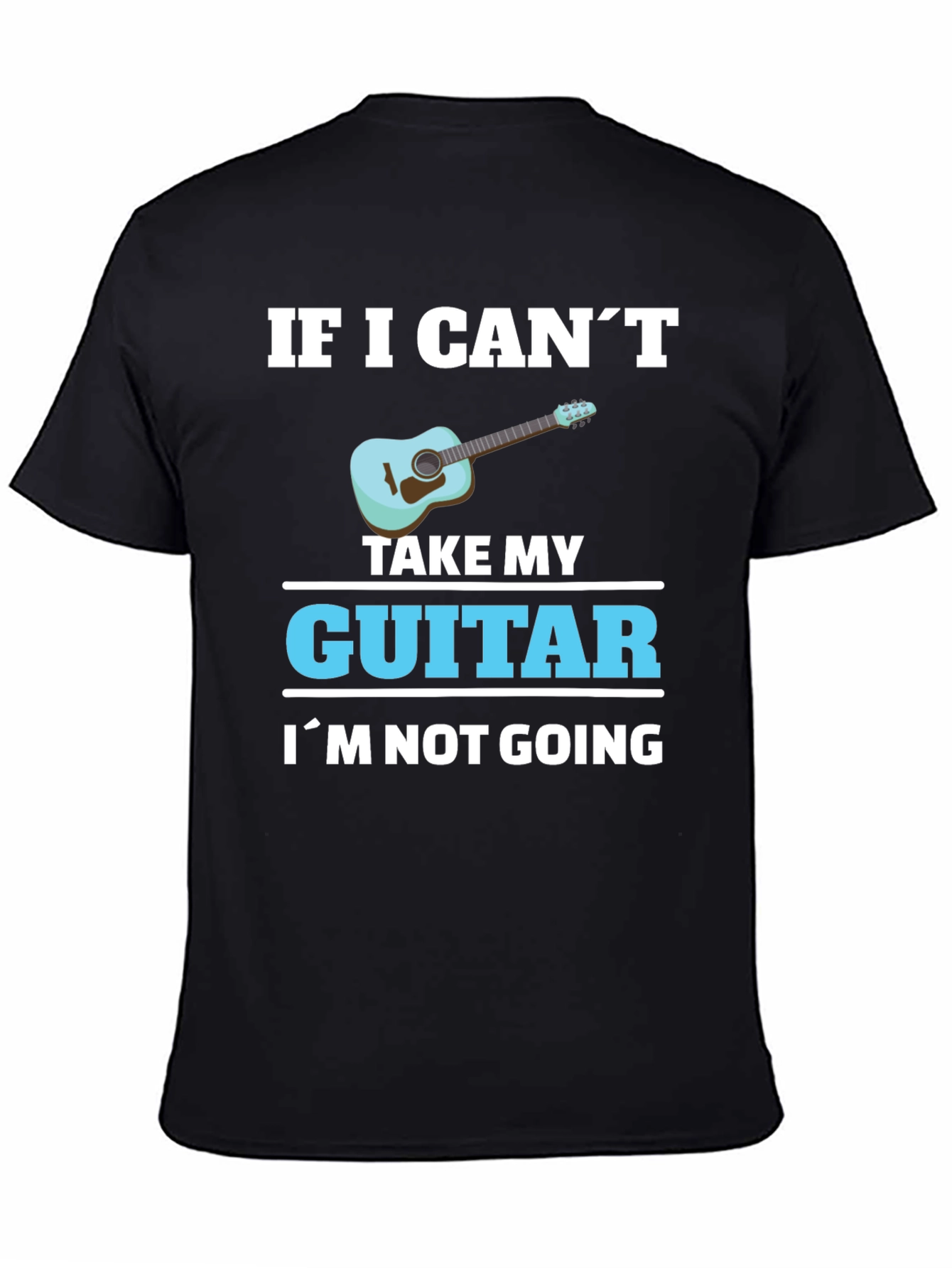 Black Guitar Lover T-Shirt: If I Can't Take My Guitar... view 4