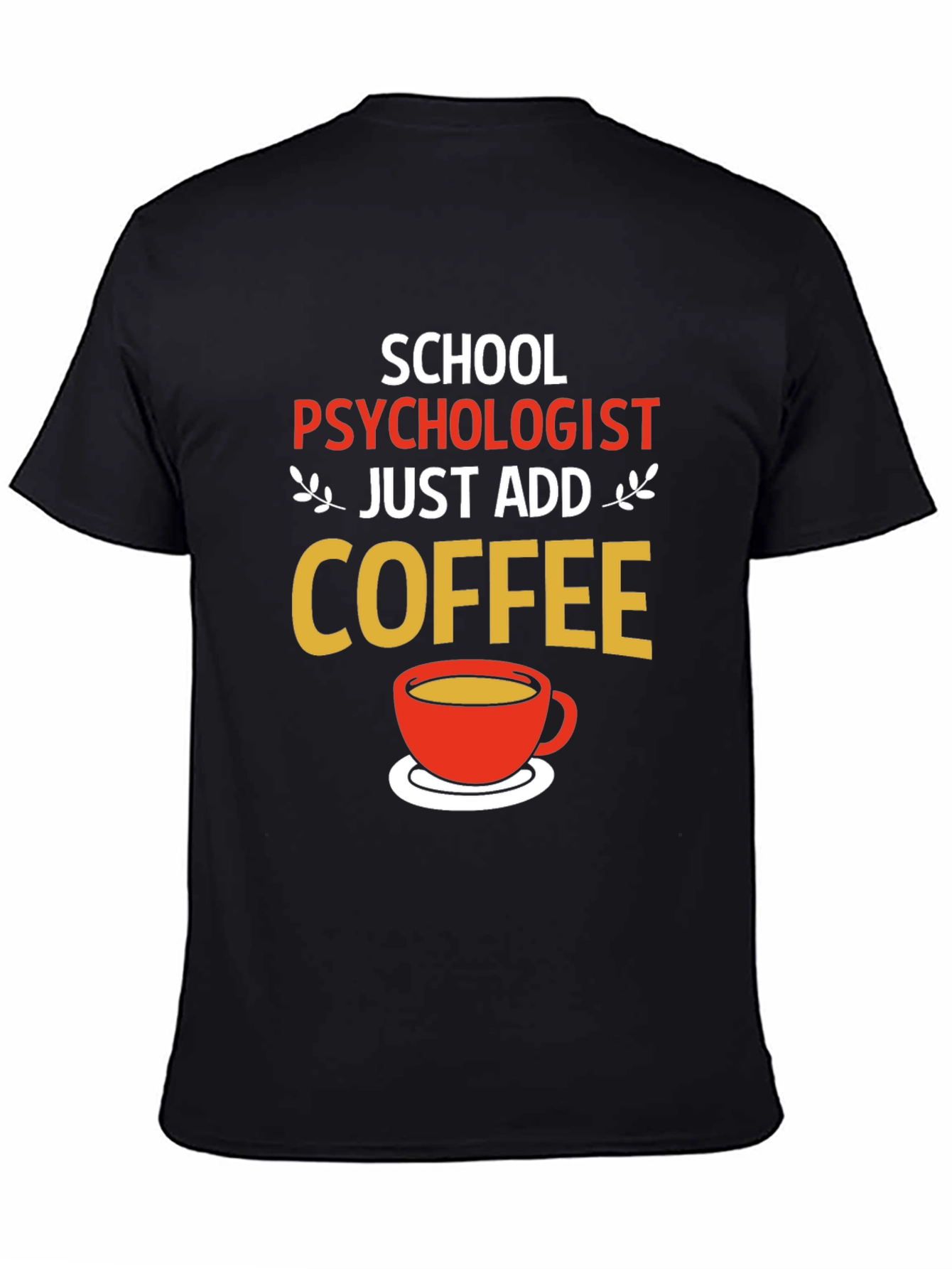 Black School Psychologist Coffee T-Shirt - Funny Gift view 4