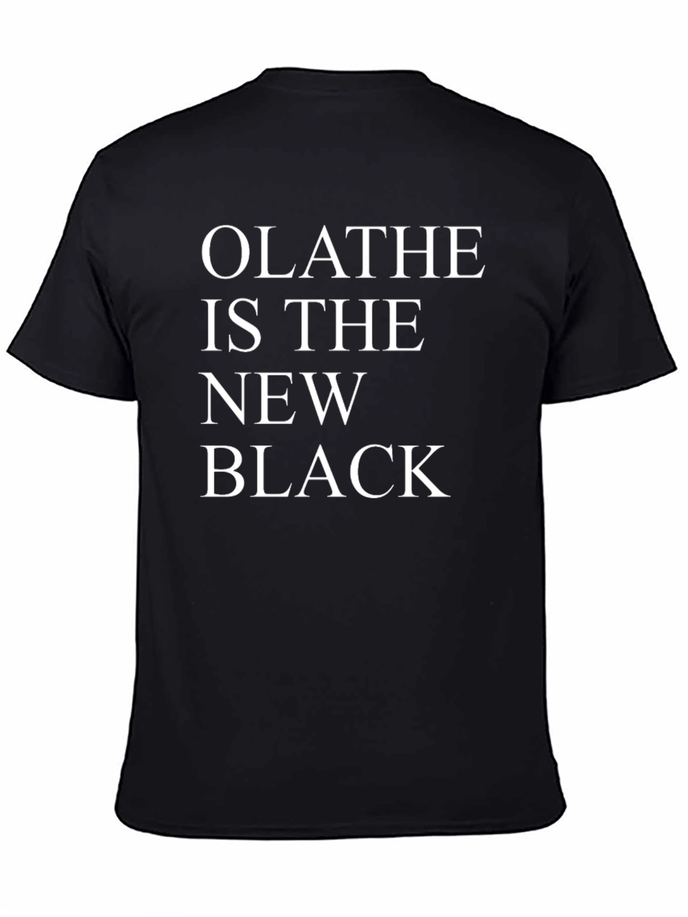 Black Olathe is The New Black Graphic Tee view 4