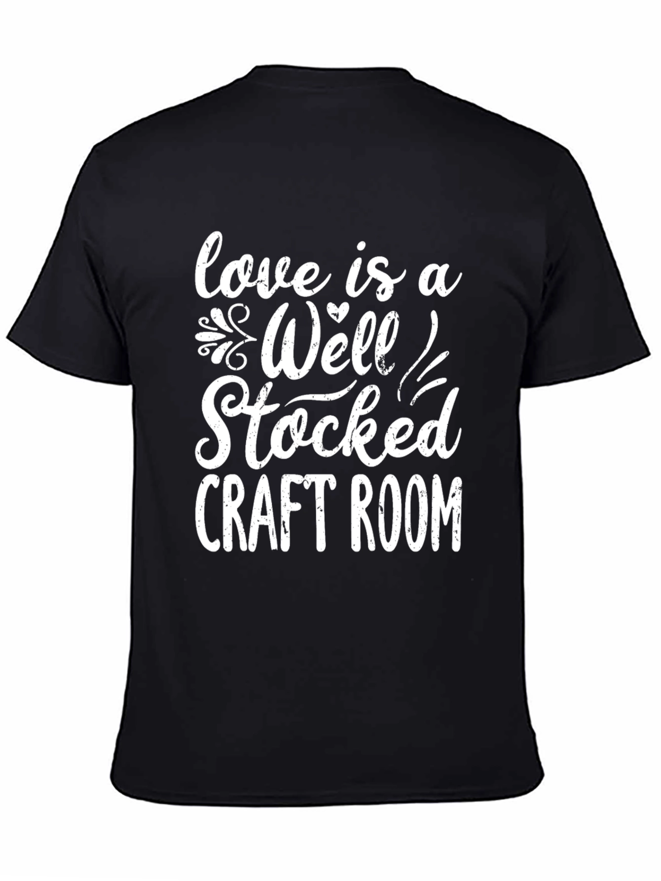 Love is a Well Stocked Craft Room Black Graphic Tee - 4