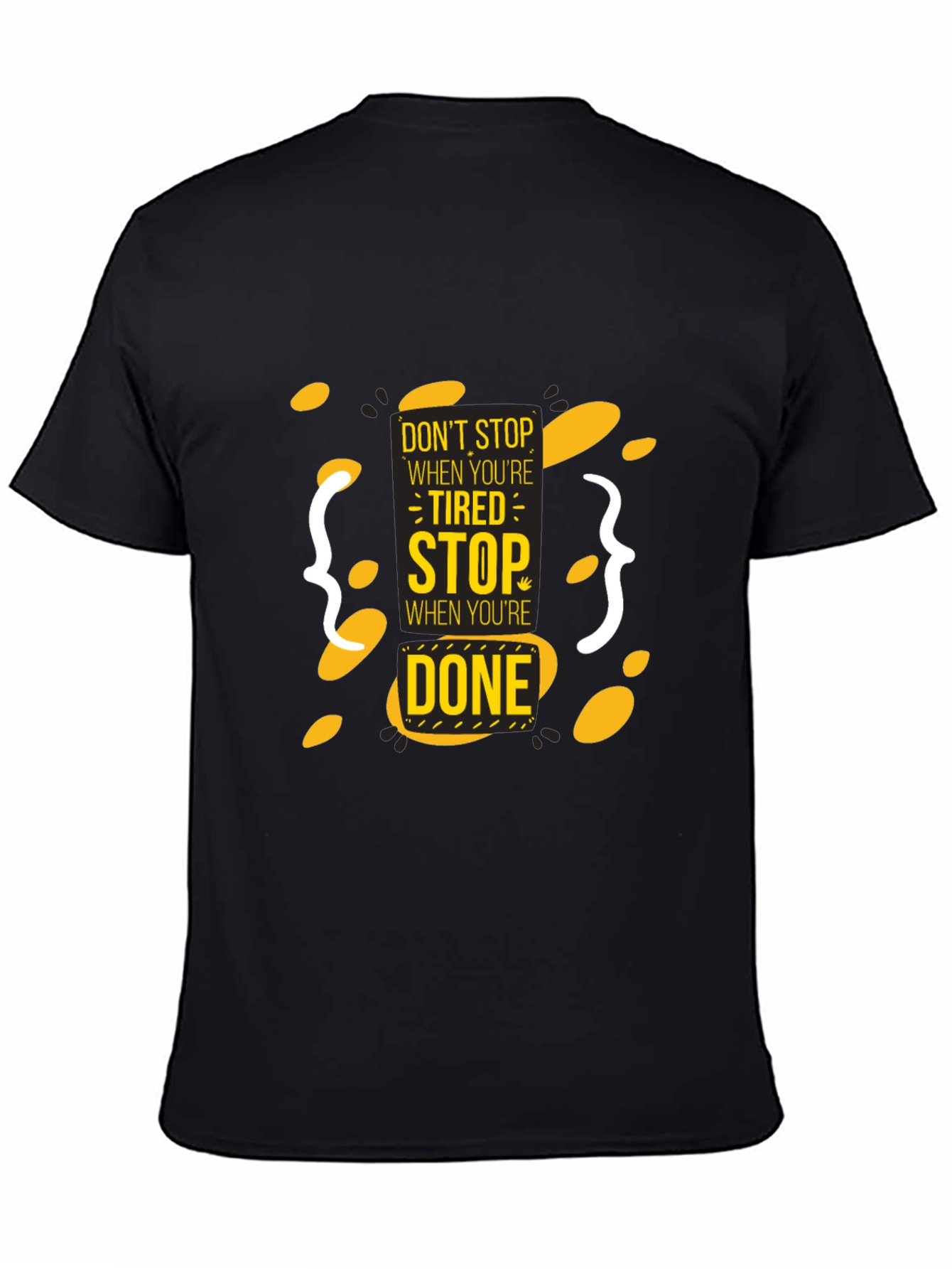 Black Motivational T-Shirt: Don't Stop When Tired view 4