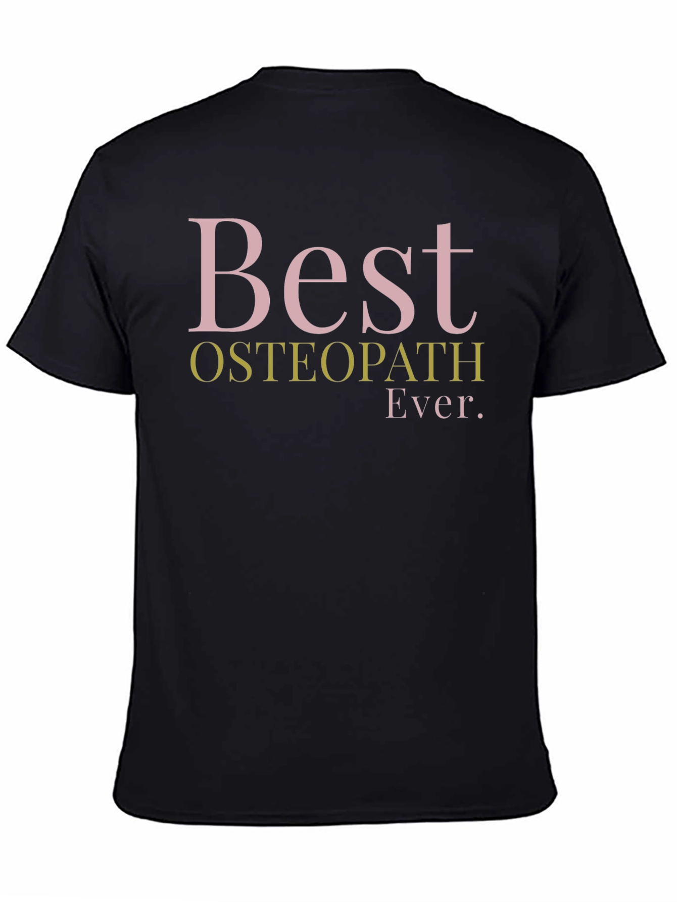 Black Best Osteopath Ever Black T-Shirt view 4