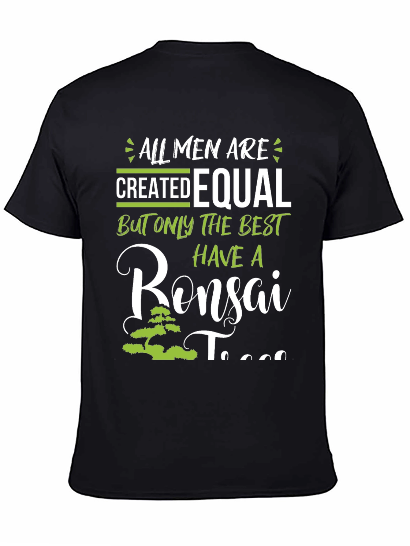 Black Bonsai Tree T-Shirt - All Men Are Created Equal view 4