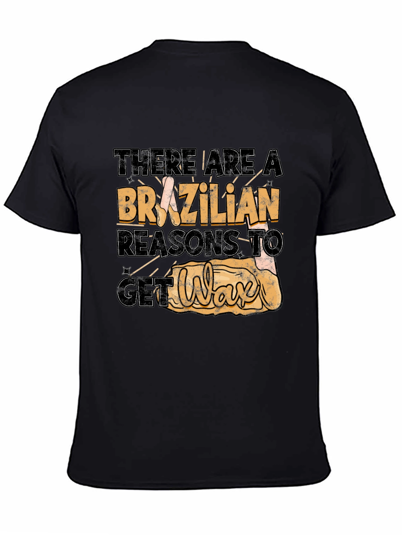 Black Brazilian Wax Reasons T-Shirt view 4