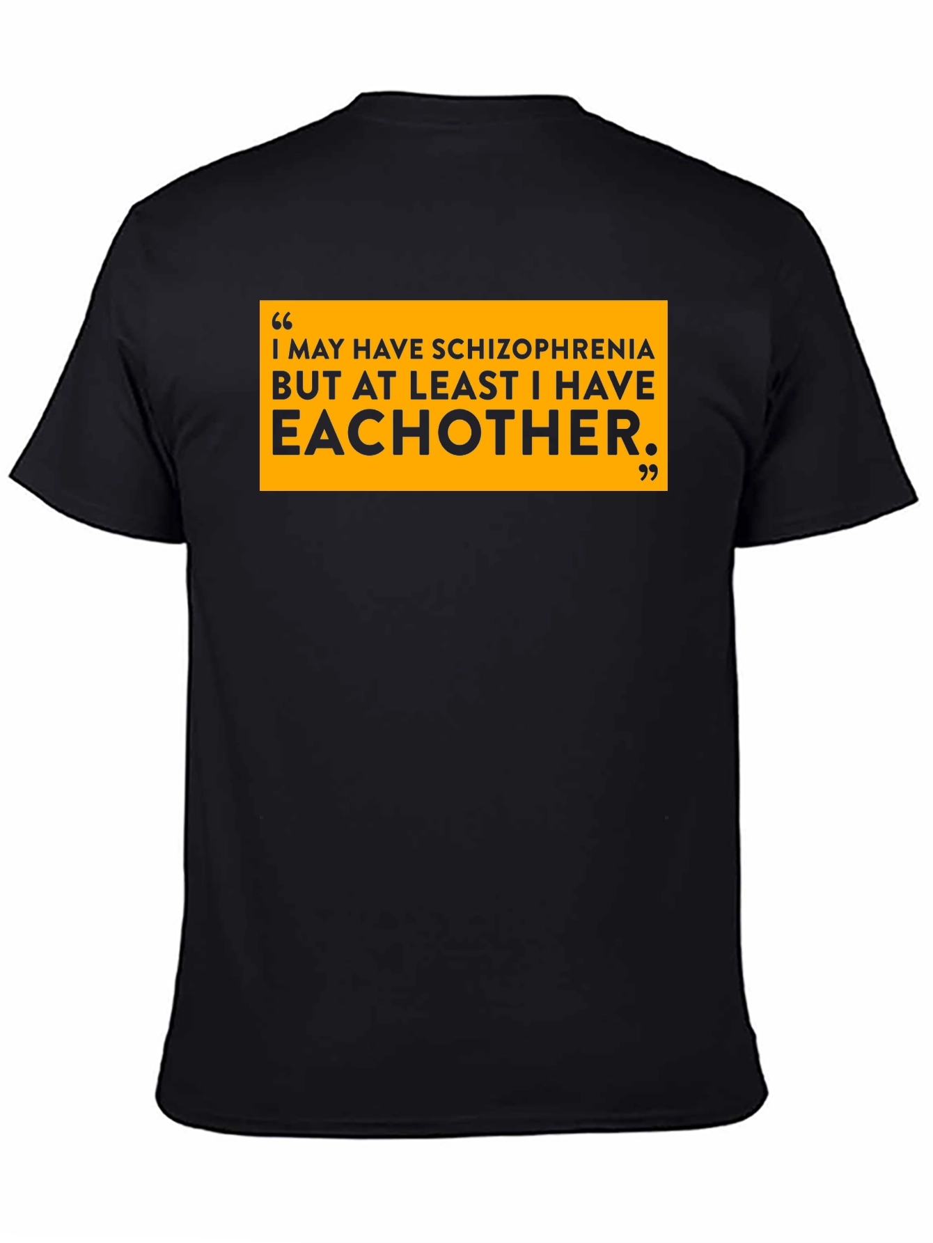 Black Schizophrenia Eachother T-Shirt Black Cotton Slogan Tee Funny view 4