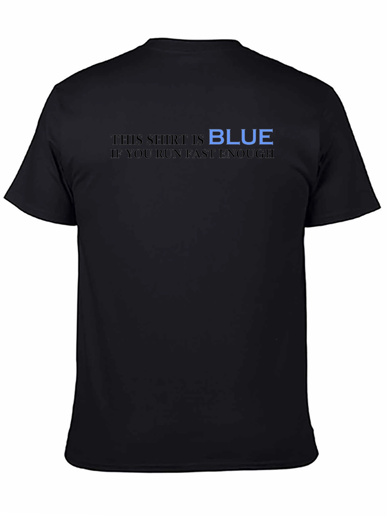 Black Humorous Black T-Shirt - This Shirt is BLUE view 4
