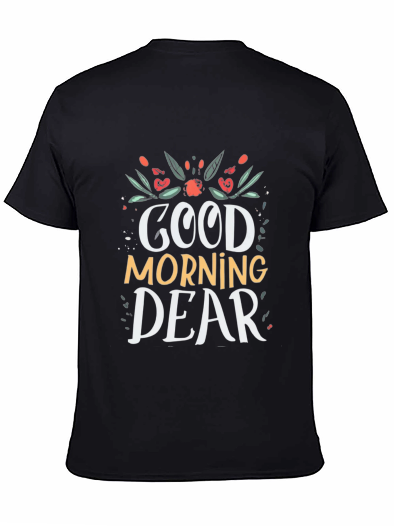 Black Good Morning Dear Black T-Shirt view 4