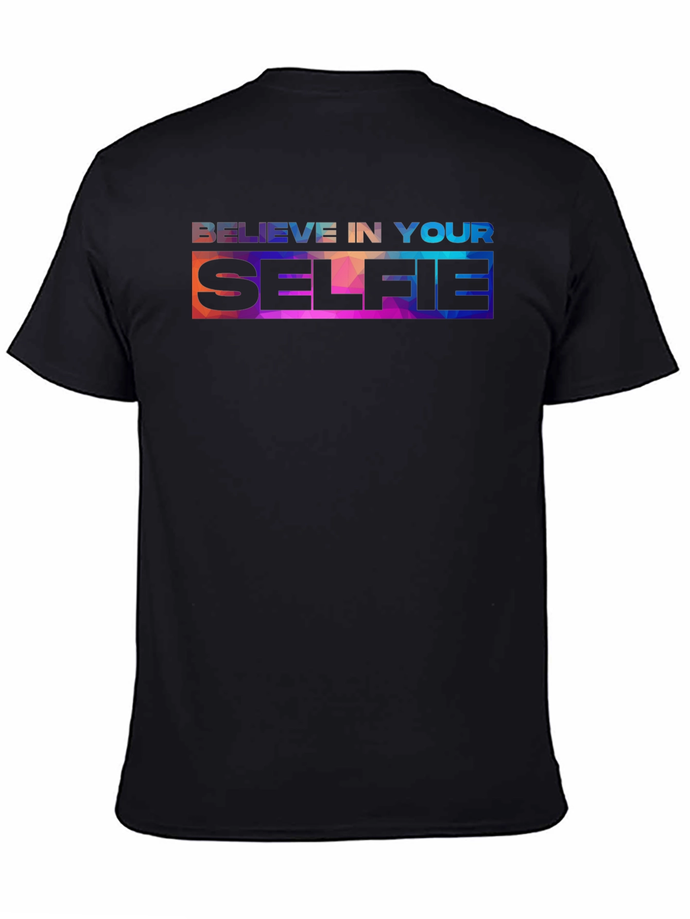 Black Believe In Your Selfie - Graphic Tee view 4