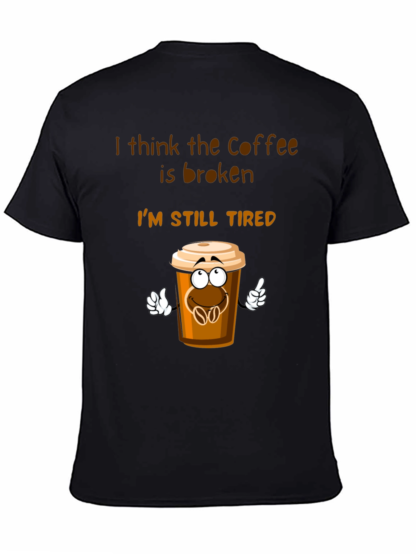 Black Coffee is Broken T-Shirt Funny Tired Graphic Tee view 4