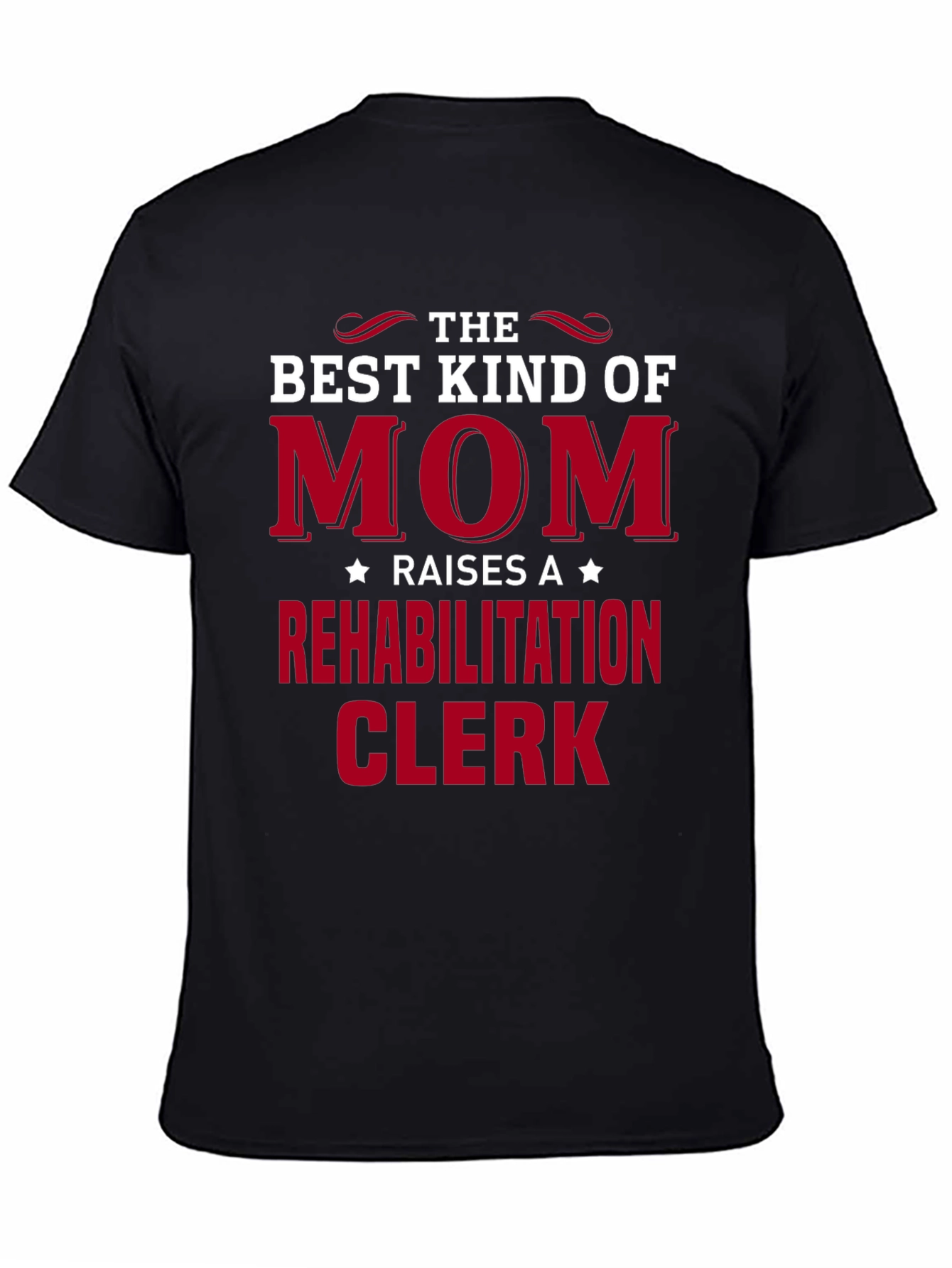 Black Best Kind of Mom Rehabilitation Clerk T-Shirt view 4