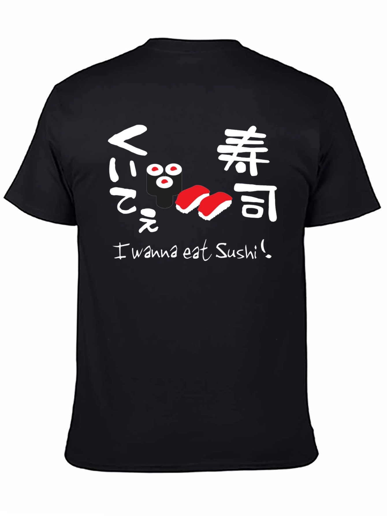 Black I Wanna Eat Sushi! Graphic T-Shirt view 4