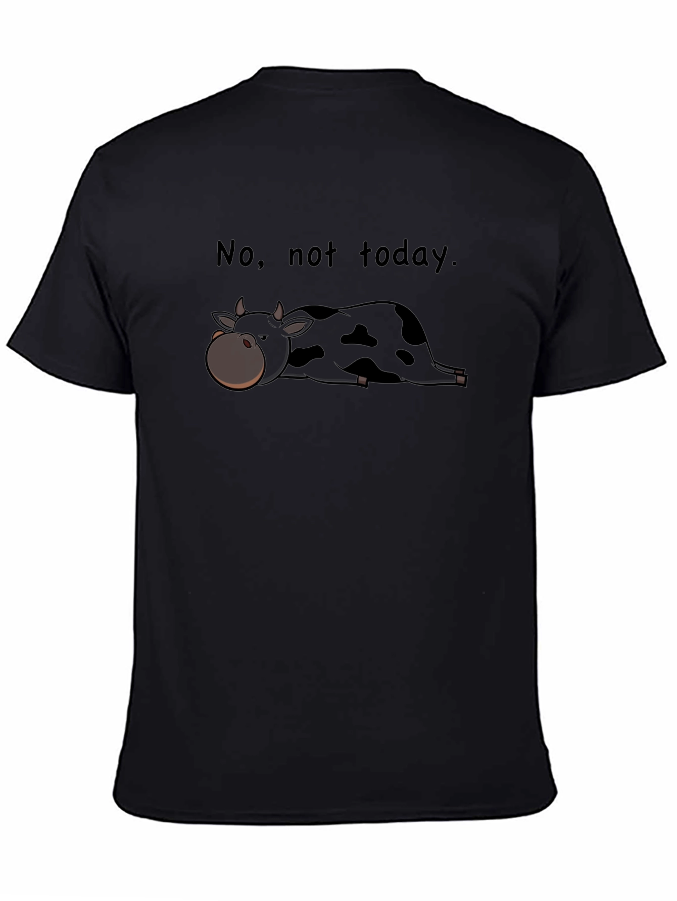 Lazy Cow T-Shirt - No, Not Today - Funny & Comfortable - 4