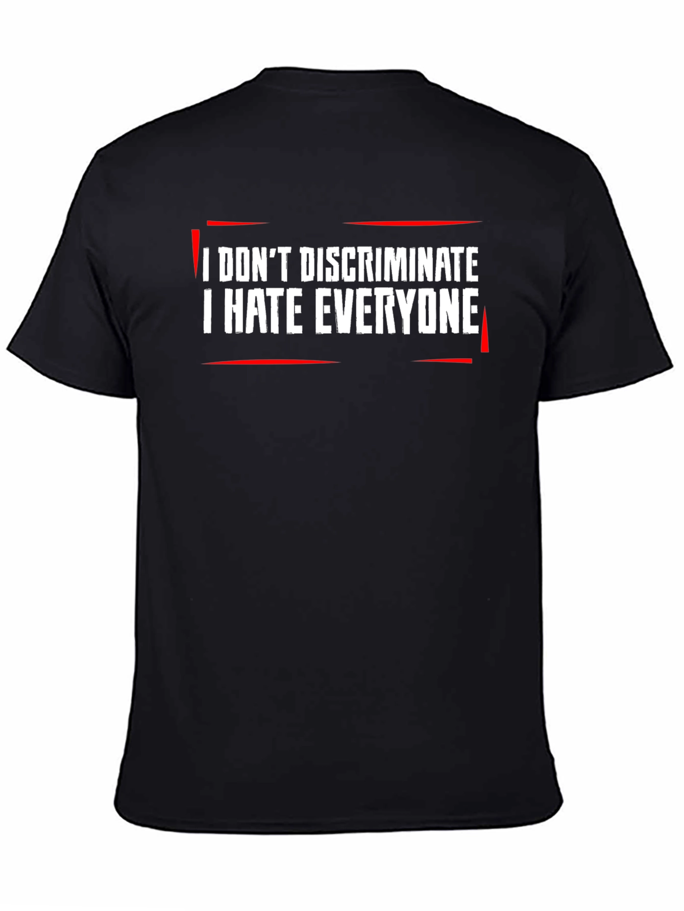 Black I Don't Discriminate, I Hate Everyone Black T-Shirt view 4