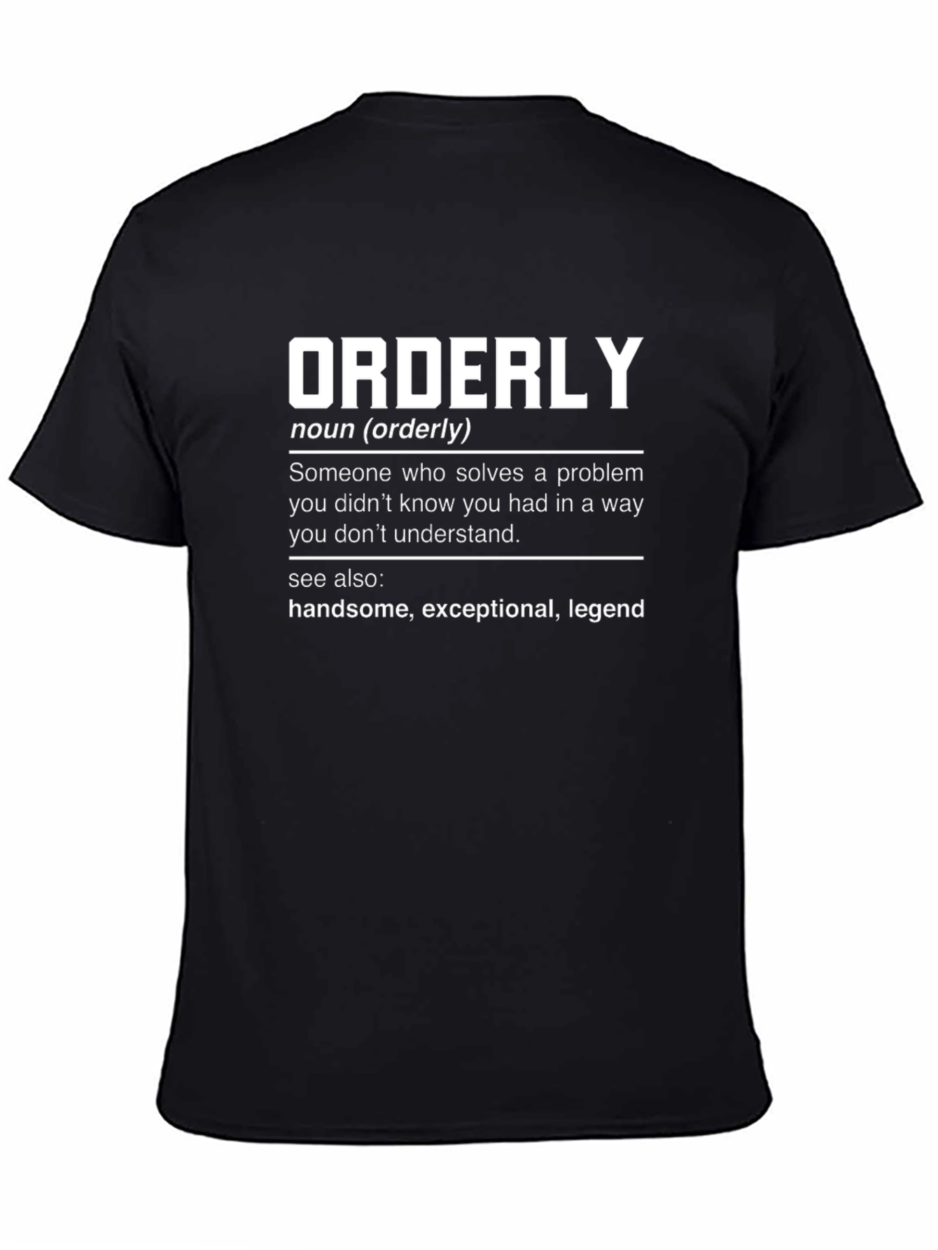 Black Orderly Definition T-Shirt - Funny & Smart! view 4