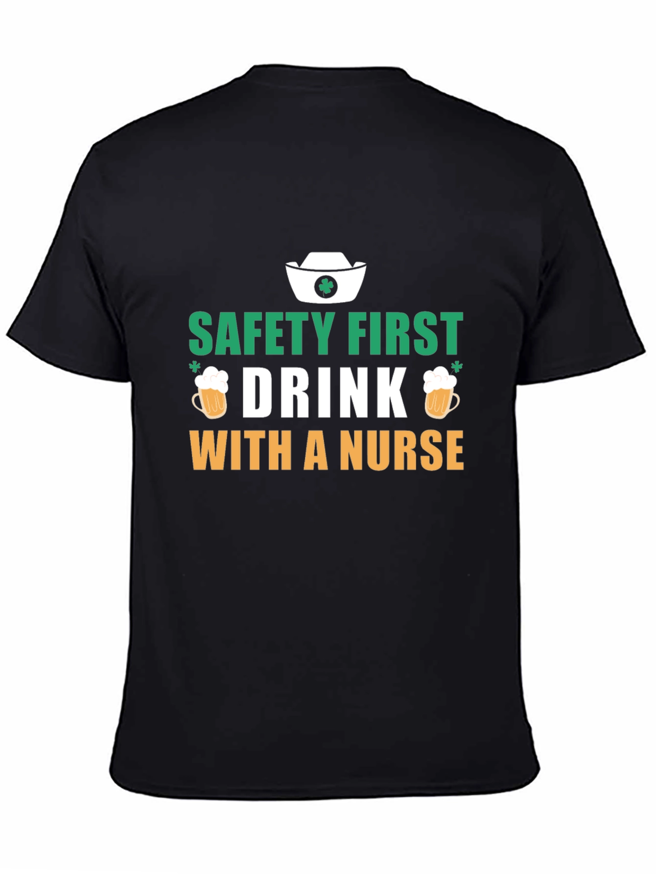 Black Safety First Drink with a Nurse Black T-Shirt view 4