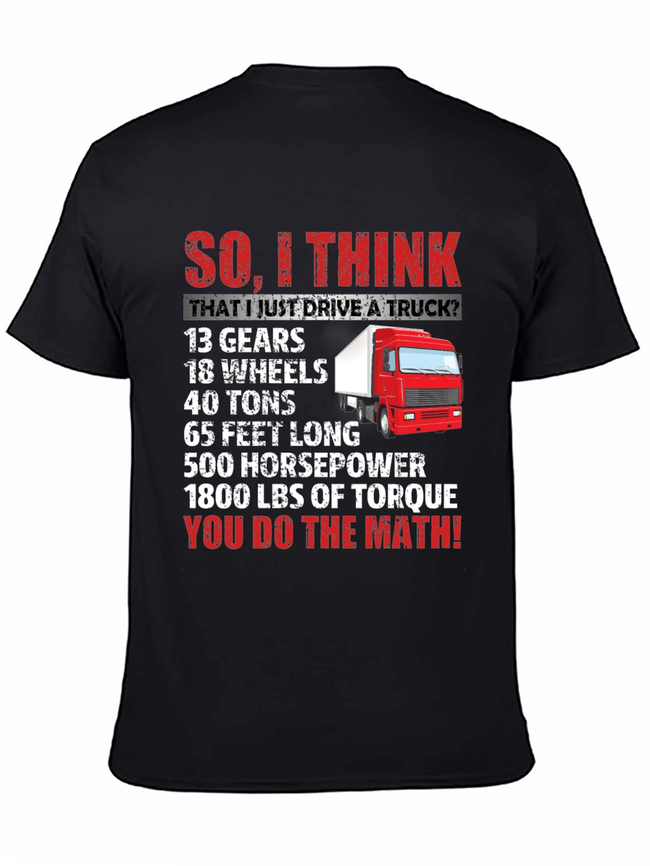 Black Truck Driver Humor T-Shirt: You Do The Math! view 4
