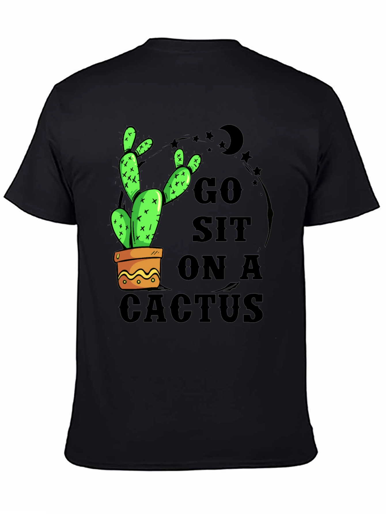 Black Go Sit On A Cactus T-Shirt - Funny Graphic Tee view 4