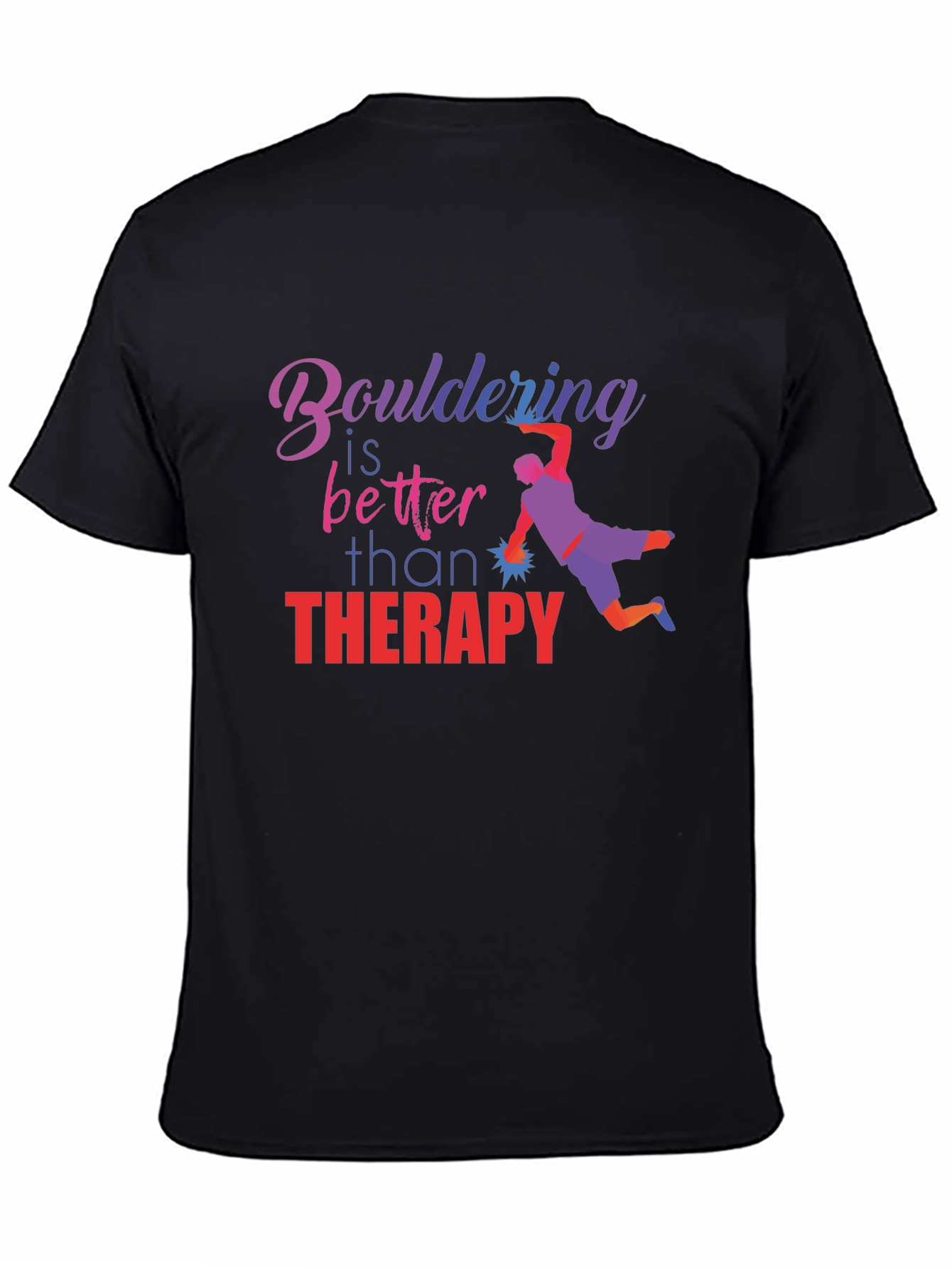 Black Bouldering is Better Than Therapy T-Shirt view 4