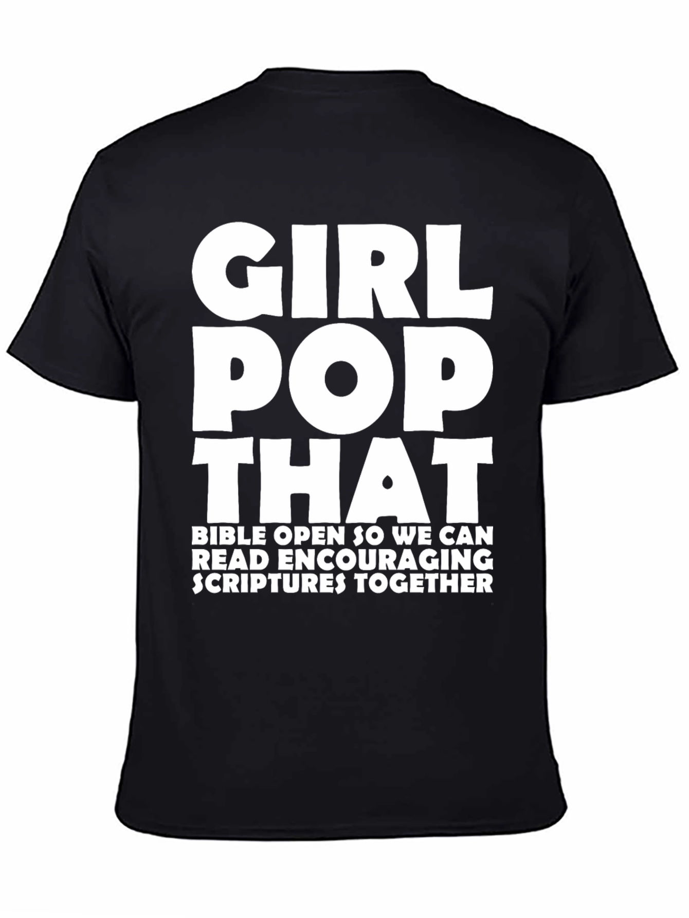 Black Girl Pop That Graphic Tee - Bible Scriptures view 4